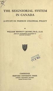 Cover of: The seigniorial system in Canada by William Bennett Munro, William Henry Bennett