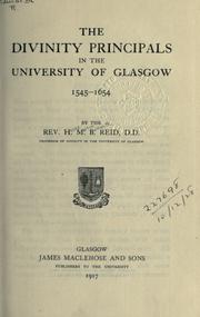 The divinity principals in the University of Glasgow by Reid, Henry Martyn Beckwith, H. M. B. Reid, Reid, Henry Martyn Beckwith