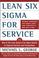 Cover of: Lean Six Sigma for service