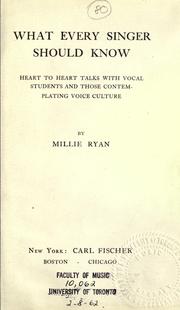 What every singer should know by Millie Ryan