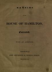 Memoirs of the house of Hamilton, corrected by Hamilton, doctor, of Bardowie
