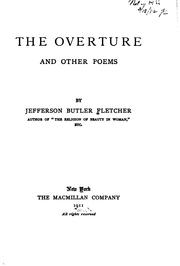 Cover of: The overture by Jefferson Butler Fletcher