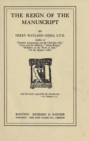 Cover of: The reign of the manuscript by Perry Wayland Sinks