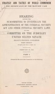 Strategy and tactics of world communism by United States. Congress. Senate. Committee on the Judiciary