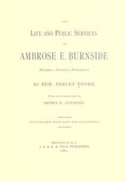 Cover of: The life and public services of Ambrose E. Burnside, soldier--citizen--statesman.