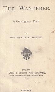 Cover of: The wanderer by William Ellery Channing