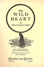 Cover of: The wild heart by Emma-Lindsay Squier