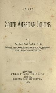 Cover of: Our South American cousins by Taylor, William