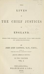 Cover of: The lives of the chief justices of England. by John Campbell, 1st Baron Campbell, John Campbell, 1st Baron Campbell