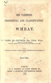 Cover of: On the varieties, properties, and classification of wheat. by Le Couteur, John Sir