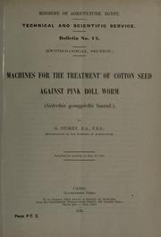 Cover of: Machines for the treatment of cotton seed against pink boll worm (Gelechia gossypiella Saund.) by G. Storey