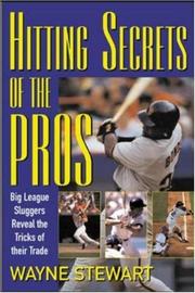 Cover of: Hitting Secrets of the Pros : Big League Sluggers Reveal The Tricks of Their Trade