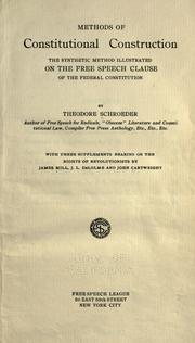 Cover of: Methods of constitutional construction: the synthetic method illustrated on the free speech clause of the federal Constitution