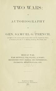 Cover of: Two wars: an autobiography of General Samuel G. French ... by Samuel Gibbs French