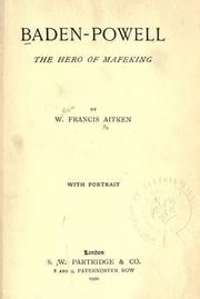 Cover of: Baden-Powell: the hero of Mafeking