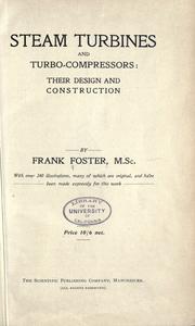 Steam turbines and turbo-compressors by Foster, Frank