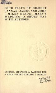 Cover of: Four plays: James and John Miles Dixon, Mary's Edding, A sort way with authors.