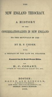 The New England theocracy by H. F. Uhden