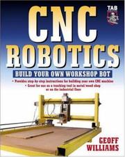 CNC robotics by Williams, Geoff.