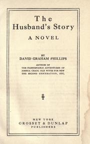 Cover of: The husband's story by David Graham Phillips, David Graham Phillips