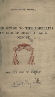Cover of: Brief guide to the portraits in Christ Church Hall, Oxford.: For the use of visitors.