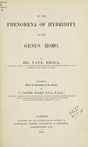 Cover of: On the phenomena of hybridity in the genus Homo by Paul Broca