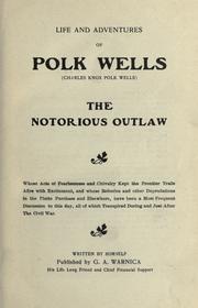 Cover of: Life and adventures of Polk Wells (Charles Knox Poll Wells) by Charles Knox Polk Wells