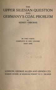 Cover of: The Upper Silesian question and Germany's coal problem