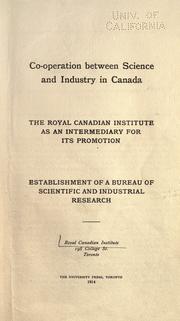 Co-operation between science and industry in Canada by Royal Canadian Institute.
