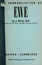Cover of: The pronunciation of Ewe. by Jack Berry