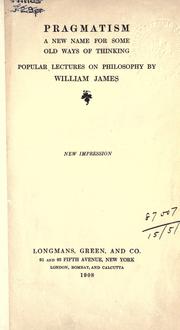 Cover of: Pragmatism, a new name for some old ways of thinking by William James