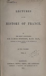 Cover of: Lectures on the history of France. by Stephen, James Sir, Stephen, James Sir