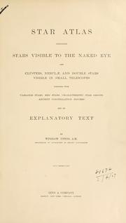 Cover of: Star atlas, containing stars visible to the naked eye and clusters, nebulae and double stars visible in small telescopes, together with variable stars, red stars, characteristic star groups, ancient constellation figures and an explanatory text.