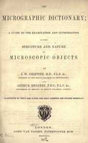 Cover of: The micrographic dictionary by John William Griffith, John William Griffith