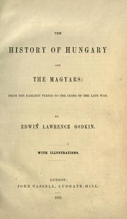 Cover of: The history of Hungary and the Magyars by Edwin Lawrence Godkin