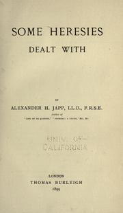 Some heresies dealt with by Alexander H. Japp