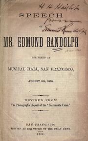 Cover of: Speech of Mr. Edmund Randolph delivered at Musical Hall, San Francisco, August 5th, 1859. by Randolph, Edmund