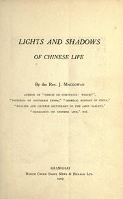 Cover of: Lights and shadows of Chinese life. by J. Macgowan