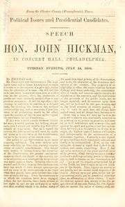Cover of: Political issues and presidential candidates.: Speech of Hon. John Hickman, in Concert Hall, Philadelphia, Tuesday evening, July 24, 1860.