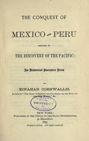 The conquest of Mexico and Peru by Kinahan Cornwallis