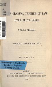 Cover of: The gradual triumph of law over brute force: a historic retrospect