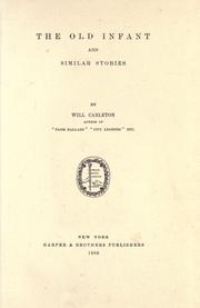 Cover of: The old infant, and similar stories by Will Carleton