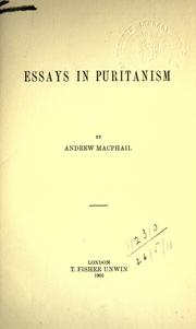 Cover of: Essays in Puritanism. by Macphail, Andrew Sir