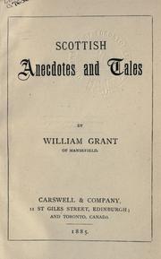 Cover of: Scottish anecdotes and tales. by William Grant