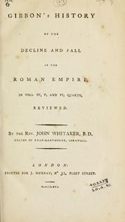 Cover of: Gibbon's History of the decline and fall of the Roman Empire, in vols. iv, v, and vi, quarto, reviewed