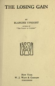 Cover of: The losing gain by Blanche Upright