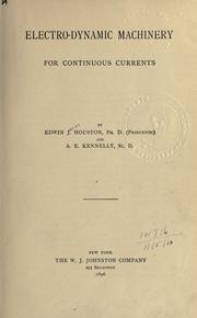 Electro-dynamic machinery for continuous currents by Edwin J. Houston