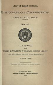 Cover of: Calendar of the Sparks manuscripts in Harvard College Library, with an appendix showing other manuscripts. by Justin Winsor