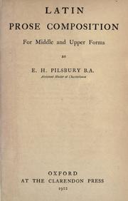 Cover of: Latin prose composition for middle and upper forms. by E.H Pilsbury