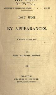 Cover of: Don't judge by appearances: a farce in one act